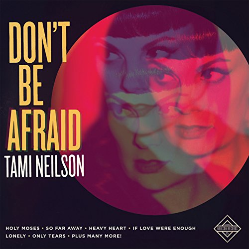 TAMI NEILSON - DON'T BE AFRAID