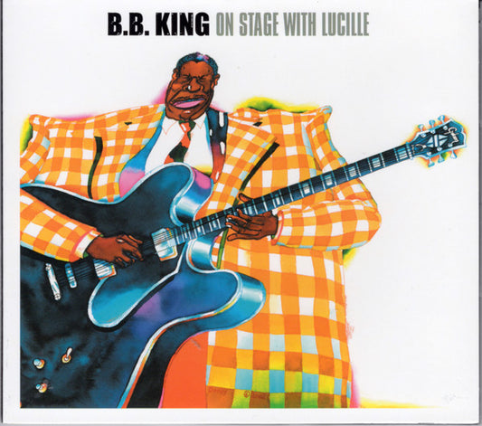 KING, B.B.  - ON THE STAGE WITH/LUCILLE LIVE