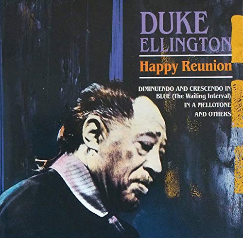 ELLINGTON, DUKE - HAPPY REUNION