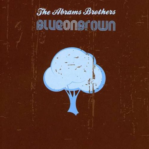 ABRAM BROTHERS - BLUE ON BROWN: A TRIBUTE