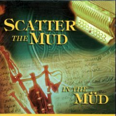 SCATTER THE MUD  - IN THE MUD (MOOD)