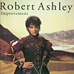 ASHLEY, ROBERT - IMPROVEMENT