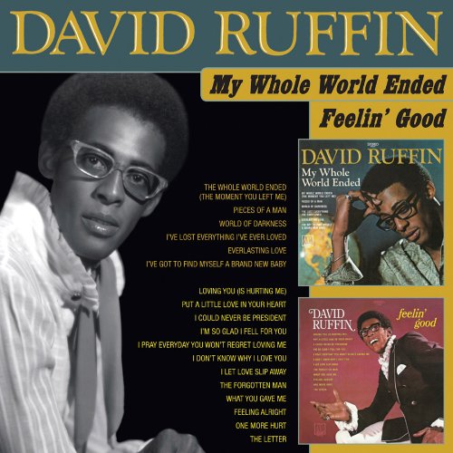 RUFFIN, DAVID - MY WHOLE WORLD ENDED + FEELIN GOOD