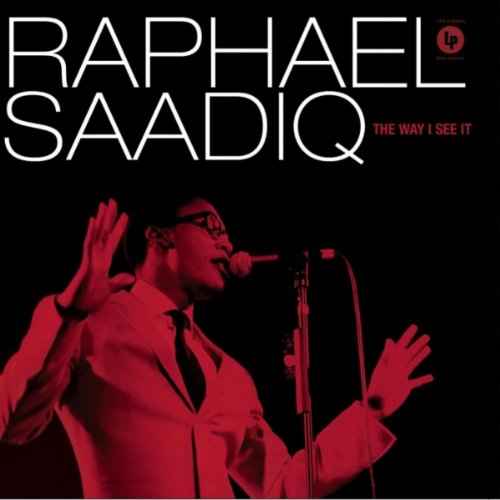 SAADIQ, RAPHAEL - WAY I SEE IT