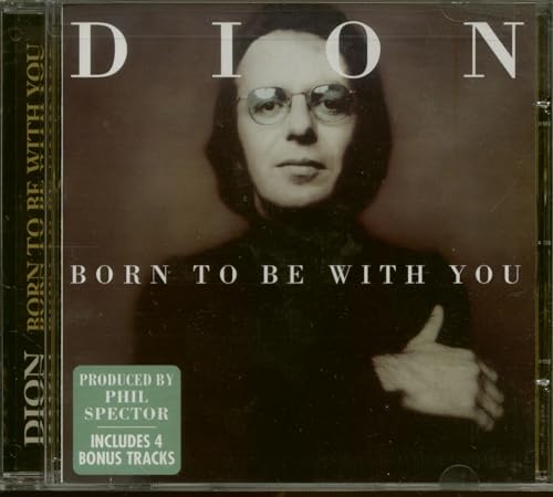 DION - BORN TO BE WITH YOU