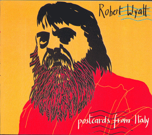 WYATT, ROBERT  - POSTCARDS FROM ITALY