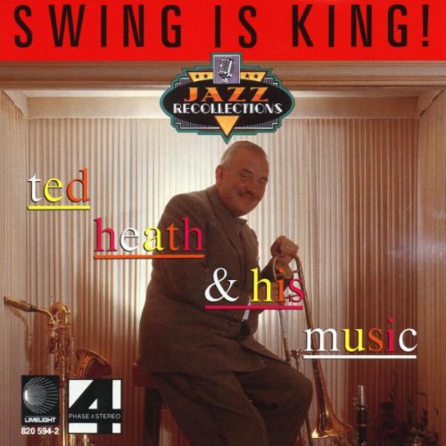 HEATH, TED - SWING IS KING