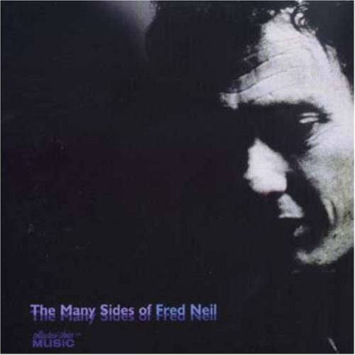 NEIL, FRED - THE MANY SIDES OF FRED NEILL