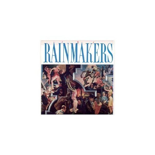 RAINMAKERS - THE RAINMAKERS