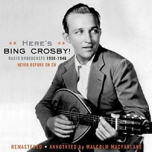 CROSBY, BING  - HERE'S BING CROSBY!: RADIO BROADCAST 193