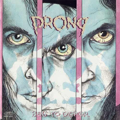 PRONG - BEG TO DIFFER