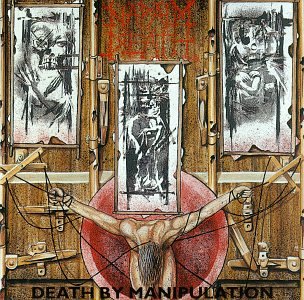 NAPALM DEATH  - DEATH BY MANIPULATION