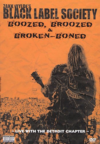 BLACK LABEL SOCIETY - BOOZED, BROOZED & BROKEN BONED