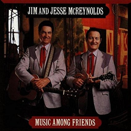 JIM & JESSE  - MUSIC AMONG FRIENDS