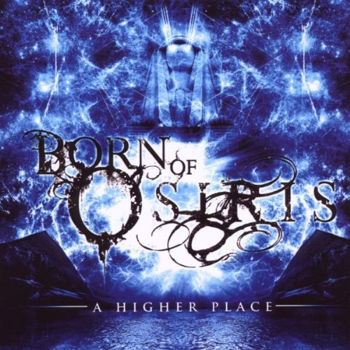 BORN OF OSIRIS - A HIGHER PLACE