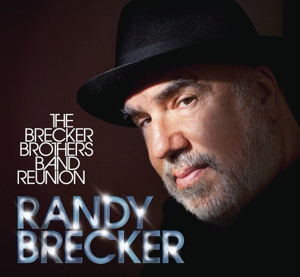 BRECKER, RANDY  - BRECKER BROTHERS BAND REUNION