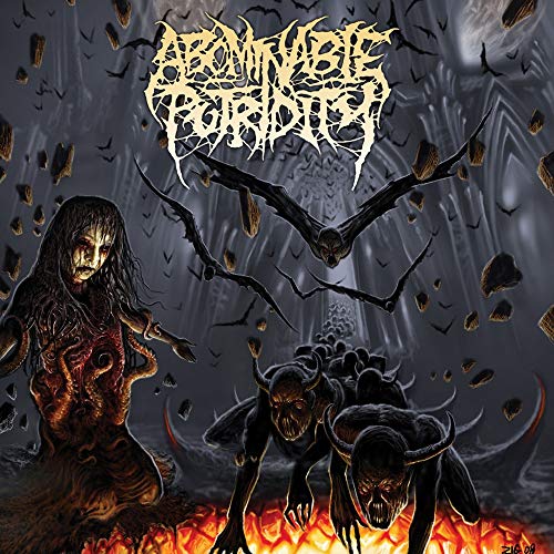 ABOMINABLE PUTRIDITY - IN THE END OF HUMAN EXISTENCE