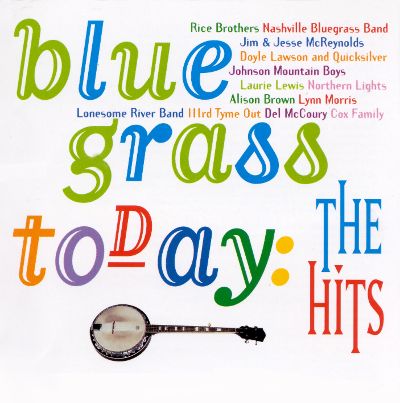 VARIOUS  - BLUEGRASS TODAY: THE HITS!
