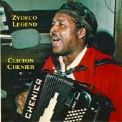 CHENIER, CLIFTON  - ZYDECO LEGEND!