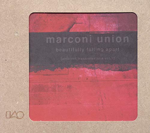 MARCONI UNION - BEAUTIFULLY FALLING APART