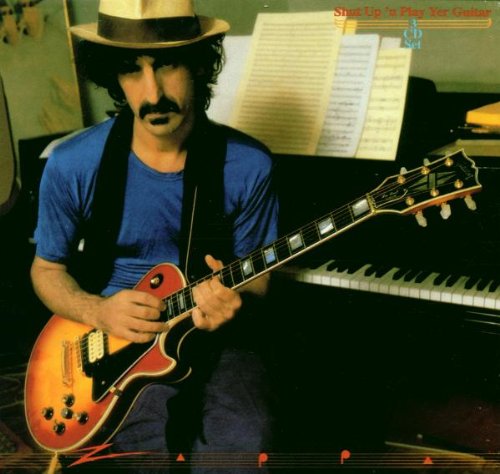 ZAPPA, FRANK - SHUT UP 'N PLAY YER GUITAR