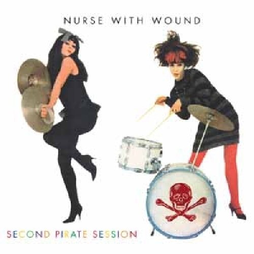 NURSE WITH WOUND - SECOND PIRATE SESSION