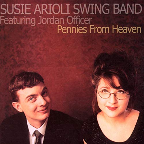 ARIOLI, SUSIE BAND - PENNIES FROM HEAVEN