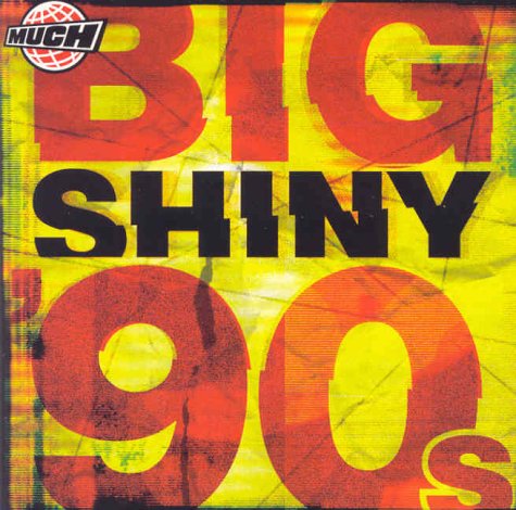 VARIOUS ARTISTS - BIG SHINY 90S