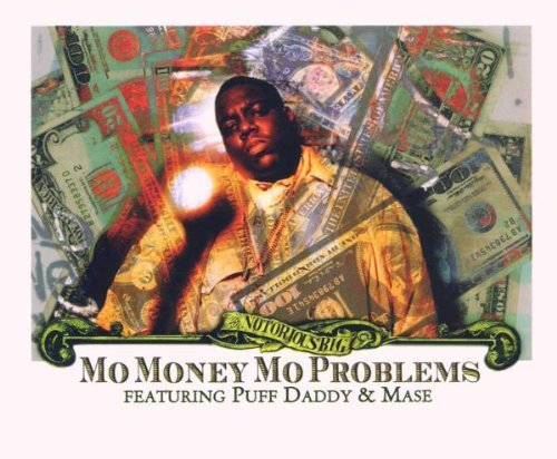 NOTORIOUS B.I.G. - MO MONEY MO PROBLEMS - MAXI