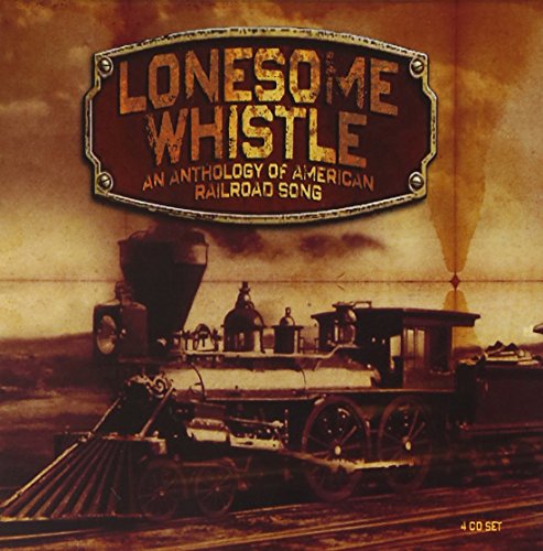 VARIOUS  - LONESOME WHISTLE: AN ANTHOLOGY