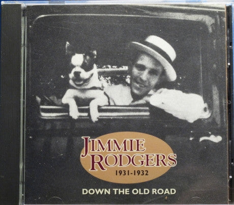 RODGERS, JIMMIE  - DOWN THE OLD ROAD, 1931-1932