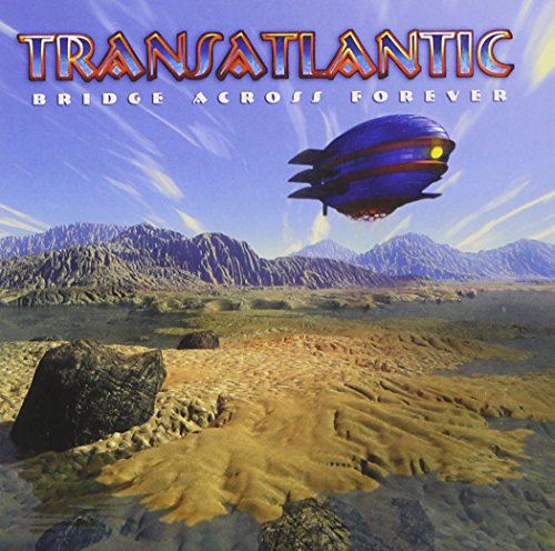 TRANSATLANTIC - BRIDGE ACROSS FOREVER