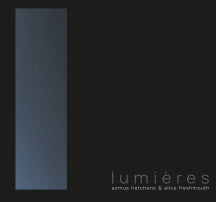 ASMUS TIETCHENS & ALICE FRESHMOUTH - LUMI├¿RES [CD]