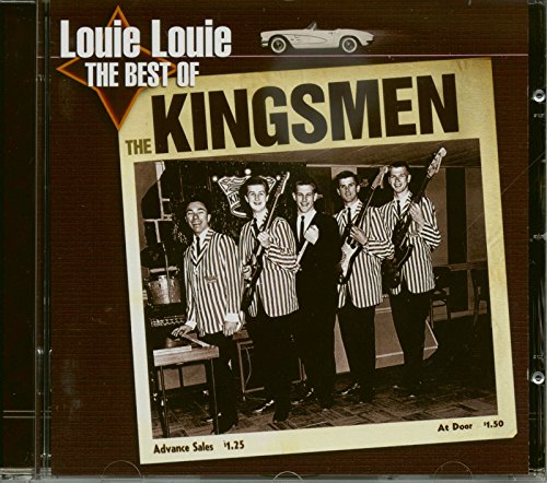 KINGSMEN (OLDIES) - LOUIE LOUIE-BEST OF