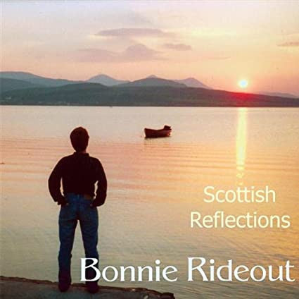 RIDEOUT, BONNIE  - SCOTTISH REFLECTIONS