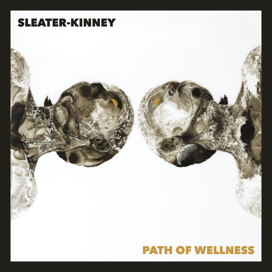 SLEATER-KINNEY  - PATH OF WELLNESS