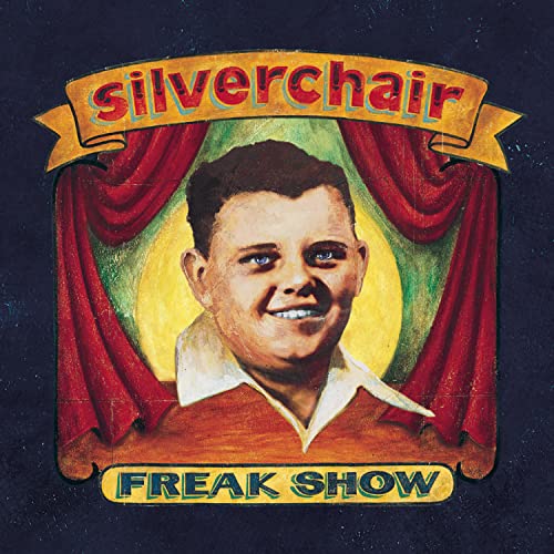 SILVERCHAIR - FREAK SHOW