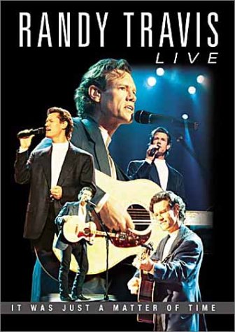 RANDY TRAVIS: LIVE - IT WAS JUST A MATTER OF TIME (WIDESCREEN)