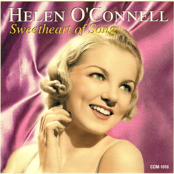 O'CONNELL, HELEN  - SWEETHEART OF SONG