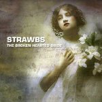 STRAWBS  - STRAWBS - THE BROKEN HEARTED BRIDE - CD