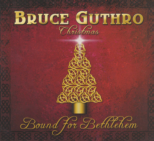 GUTHRO, BRUCE  - BOUND FOR BETHLEHEM