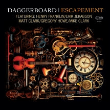 DAGGERBOARD - ESCAPEMENT FEATURING HENRY FRANKLIN ERIK JEKABSON MATT CLARK GREGORY HOWE AND MIKE CLARK [CD]