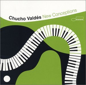 VALDES, CHUCHO - NEW CONCEPTIONS