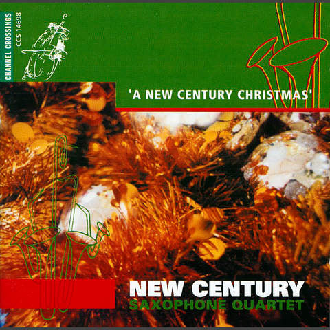 NEW CENTURY SAXOPHONE QUARTET  - A NEW CENTURY CHRISTMAS