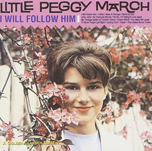 LITTLE PEGGY MARCH - I WILL FOLLOW HIM