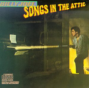 JOEL, BILLY  - SONGS IN THE ATTIC