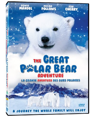 THE GREAT POLAR BEAR ADVENTURE/ LA GRANDE AVENTURE DES OURS POLAIRES - BILINGUAL