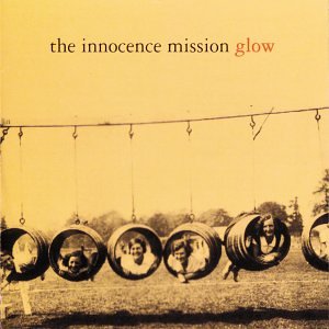 INNOCENCE MISSION - GLOW