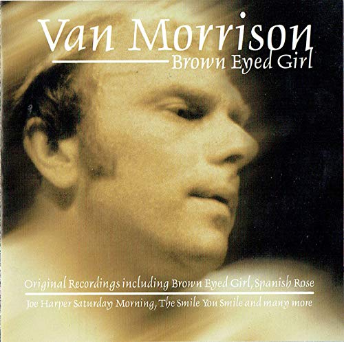 MORRISON, VAN  - BROWN EYED GIRL