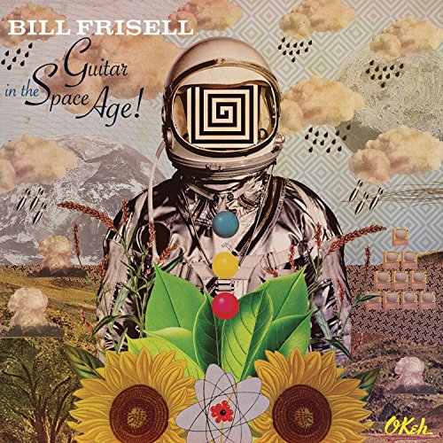 BILL FRISELL - GUITAR IN THE SPACE AGE